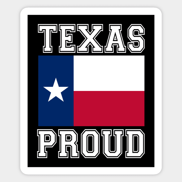 Texas Proud Magnet by RockettGraph1cs